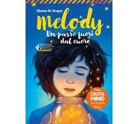 Melody. Un passo fuori dal cuore