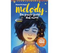 Melody. Un passo fuori dal cuore