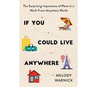 Melody Warnick If You Could Live Anywhere (Tascabile)
