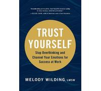 Melody Wilding LMSW Trust Yourself (Tascabile)