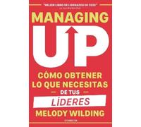 Melody Wilding Managing up (Spanish Edition) (Tascabile) (PRESALE 17/11/2026)
