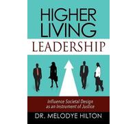 Melodye Hilton Higher Living Leadership (Tascabile)