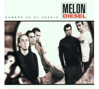 Melon Diesel - Hombre en El Espejo