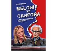 Meloni vs Canfora. Il processo penale che non fu - 2025 - Youcanp