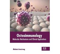 Melonie Armstro Osteoimmunology: Molecular Mechanisms and Cli (Copertina rigida)