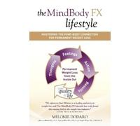 Melonie Dodaro The MindBody FX Lifestyle (Tascabile)