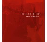 Melotron - Wenn Wir Wollten
