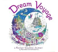 Melpomeni Chatzipanagiotou Dream Voyage Coloring (Tascabile)