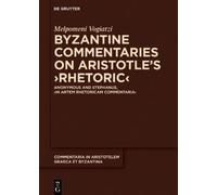 Melpomeni Vogia Byzantine Commentaries on Aristotle's ›Rhetor (Copertina rigida)