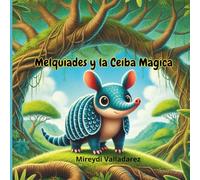 Melquiades y la Ceiba Mágica