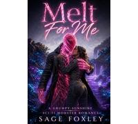 Melt For Me: A Grumpy-Sunshine Sci-Fi Monster Romance: 2