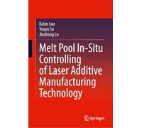 Melt Pool In-Situ Controlling of Laser Additive Manufacturing Technology