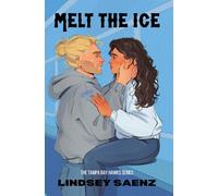 Melt the Ice: Tampa Bay Hawks Book One