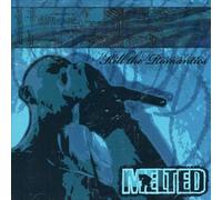 MELTED - KILL THE ROMANTICS