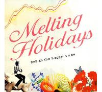 Melting Holidays - Pop Go the Happy Tune
