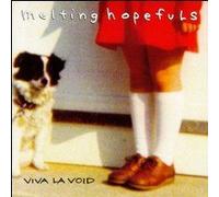 Melting Hopefuls - Viva La Void