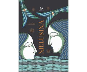 Melusina. Ediz. a colori - Pugno Laura