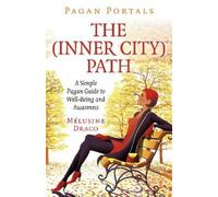 Melusine Draco Pagan Portals - The Inner-City Path (Tascabile)