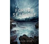 Melusine Draco Traditional Witchcraft for the Seashore (Tascabile)