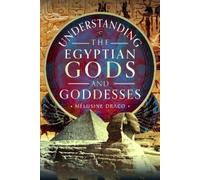Mélusine Draco Understanding the Egyptian Gods and Goddesses (Copertina rigida)