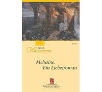 Melusine.: Ein Liebesroman