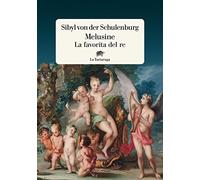 Melusine. La favorita del re