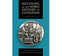 Melusine; or, The Noble History of Lusignan