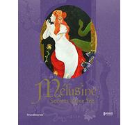 Mélusine: Secrets d’une fée