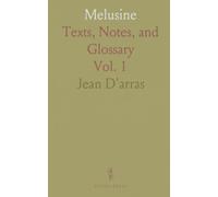Melusine: Texts, Notes, and Glossary