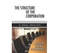 Melvin A. Eisenberg The Structure of the Corporation (Tascabile)