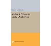 Melvin B. Endy William Penn and Early Quakerism (Copertina rigida)