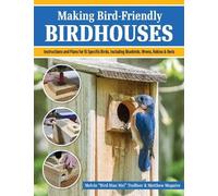 Melvin "Bird Man Mel" Toellner Matt Mag Making Bird-Friendly Birdho (Tascabile)