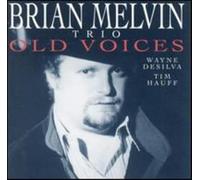 Melvin,Brian Trio - Old Voices