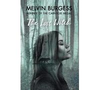 Melvin Burgess The Lost Witch (Copertina rigida)