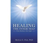 Melvin C Fish Phd Healing the Inner Self (Tascabile)