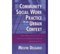 Melvin Delgado Community Social Work Practice in an Urban Con (Copertina rigida)
