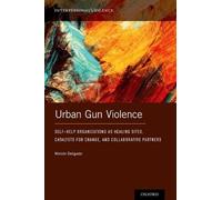 Melvin Delgado Urban Gun Violence (Copertina rigida) Interpersonal Violence