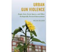 Melvin Delgado Urban Gun Violence (Tascabile)
