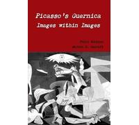 Melvin E. Becra Picasso's Guernica - Images within Images, Third Edi (Tascabile)