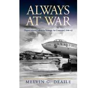 Melvin G. Deaile Always at War (Copertina rigida) Transforming War