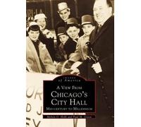 Melvin G. Holli Paul M. Green A View from Chicago's City Hall (Tascabile)