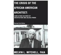 Melvin L Mitchell The Crisis of the African-American Architect (Tascabile)