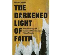 Melvin L. Rogers The Darkened Light of Faith (Copertina rigida)