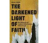 Melvin L. Rogers The Darkened Light of Faith (Tascabile)