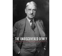 Melvin L. Rogers The Undiscovered Dewey (Tascabile)