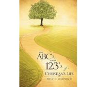 Melvin Lumpkin The ABC's and 123's of a Christian's Life (Copertina rigida)