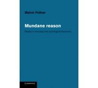 Melvin Pollner Mundane Reason (Tascabile)