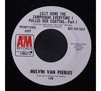 MELVIN VAN PEEBLES - lilly done the zampoughi everytime i pulled her coattail 45 rpm single