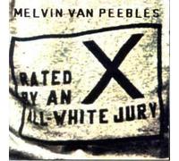 Melvin Van Peebles - X Rated By an All White Jury by Melvin Van Peebles