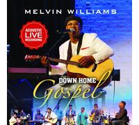 Melvin Williams Down Home Gospel (CD)